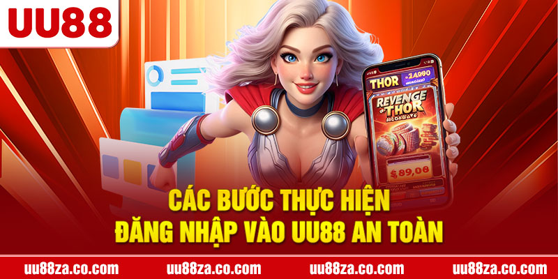 Các bước thực hiện đăng nhập vào UU88 an toàn