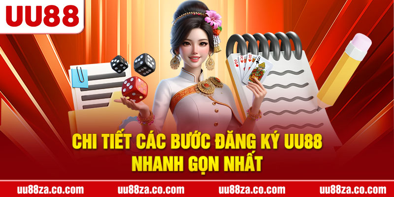 Chi tiết các bước đăng ký UU88 nhanh gọn nhất