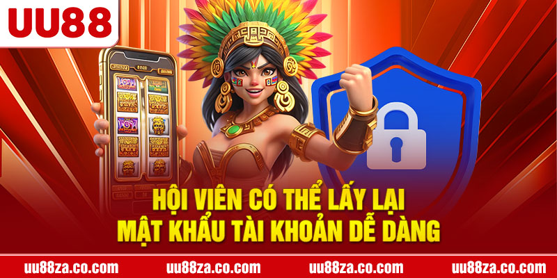 Hội viên có thể lấy lại mật khẩu tài khoản dễ dàng