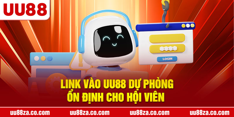 Link vào UU88 dự phòng ổn định cho hội viên